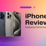 iPhone 15 Review : Features, Performance, and More