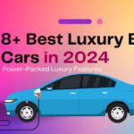 Explore The Top 8 Power-Packed Best Luxury Electric Cars in 2024